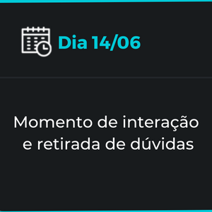 Dia 1206 Apresentação da estratégia 01 Dia 1306 Apresentação da estratégia 01 Dia 1406 Momento de interação e retirada de dúvidas.. (6)